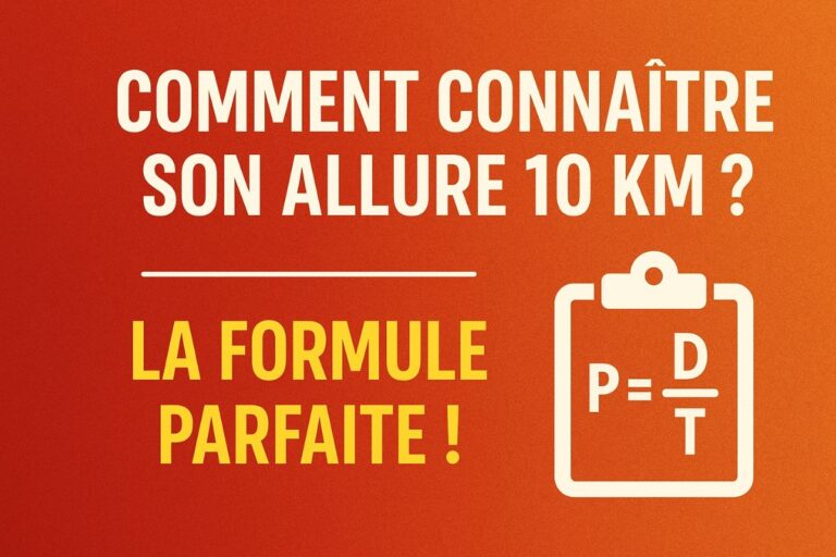 Comment connaître son allure 10km ? La formule parfaite ! 