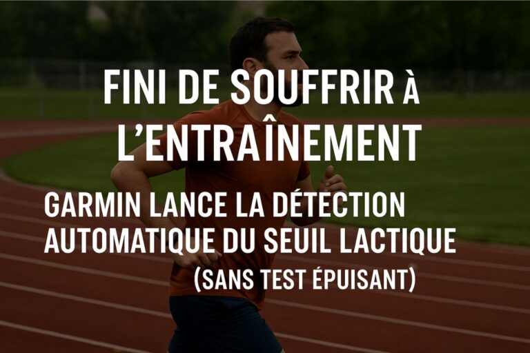 Fini de souffrir à l’entraînement : Garmin lance la détection automatique du seuil lactique (sans test épuisant)