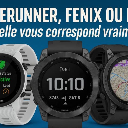 Forerunner, Fenix ou Epix : laquelle vous correspond vraiment ?
