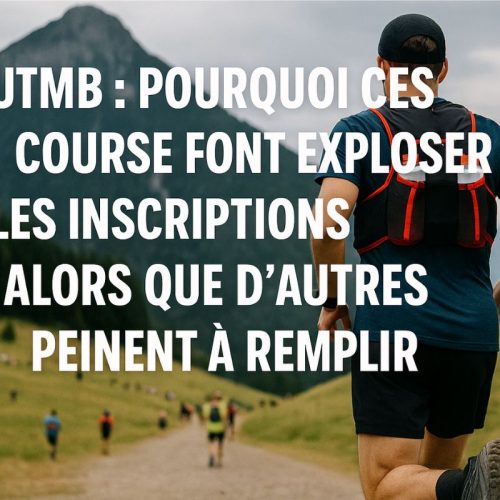 UTMB : pourquoi ces courses font exploser les inscriptions alors que d’autres peinent à remplir