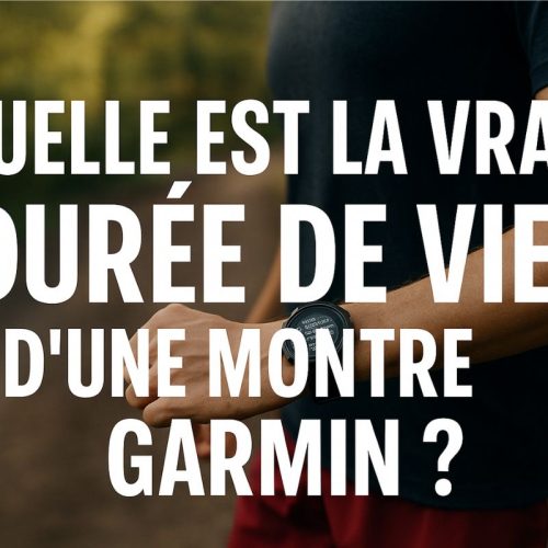 Quelle est la vraie durée de vie d’une montre Garmin ?
