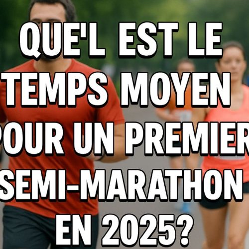 Quel est le temps moyen pour un premier semi-marathon en 2025 ?