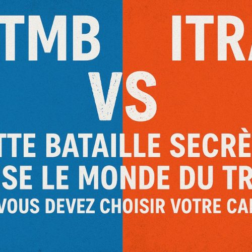 UTMB vs ITRA : Cette bataille secrète divise le monde du trail (et vous devez choisir votre camp)